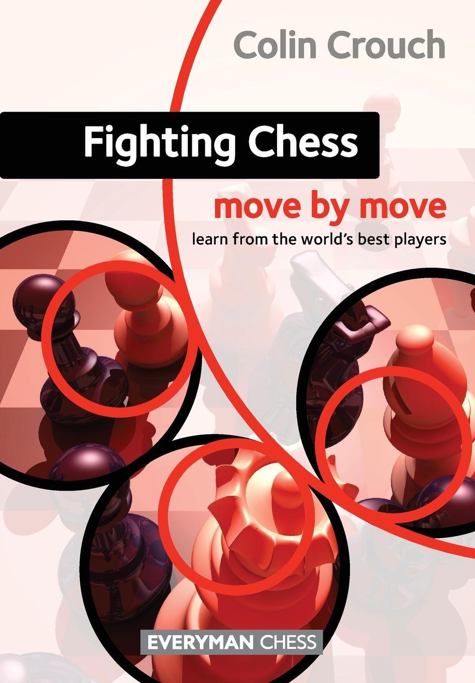 Cover: 9781857449938 | Fighting Chess | Move by Move | Colin Crouch | Taschenbuch | Paperback
