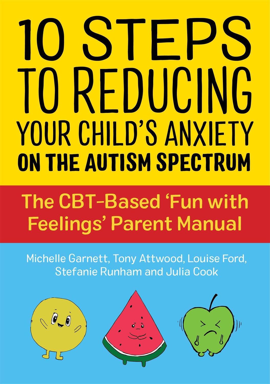 Cover: 9781787753259 | 10 Steps to Reducing Your Child's Anxiety on the Autism Spectrum:...