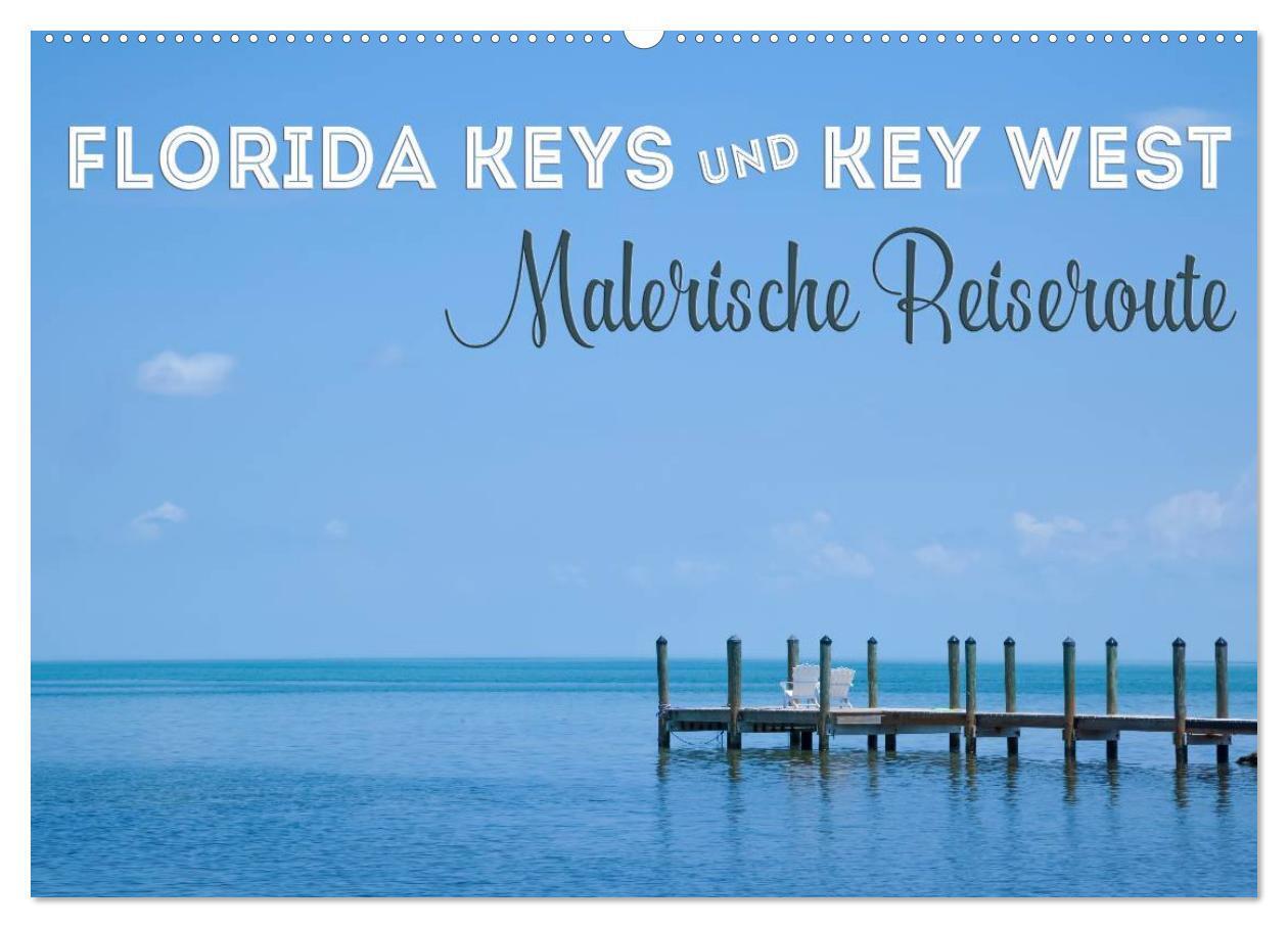 Cover: 9783675766716 | FLORIDA KEYS UND KEY WEST Malerische Reiseroute (Wandkalender 2024...