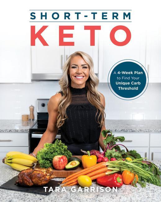 Cover: 9781628604405 | Short-term Keto | A 30 Day Plan to Find Your Unique Carb Threshold