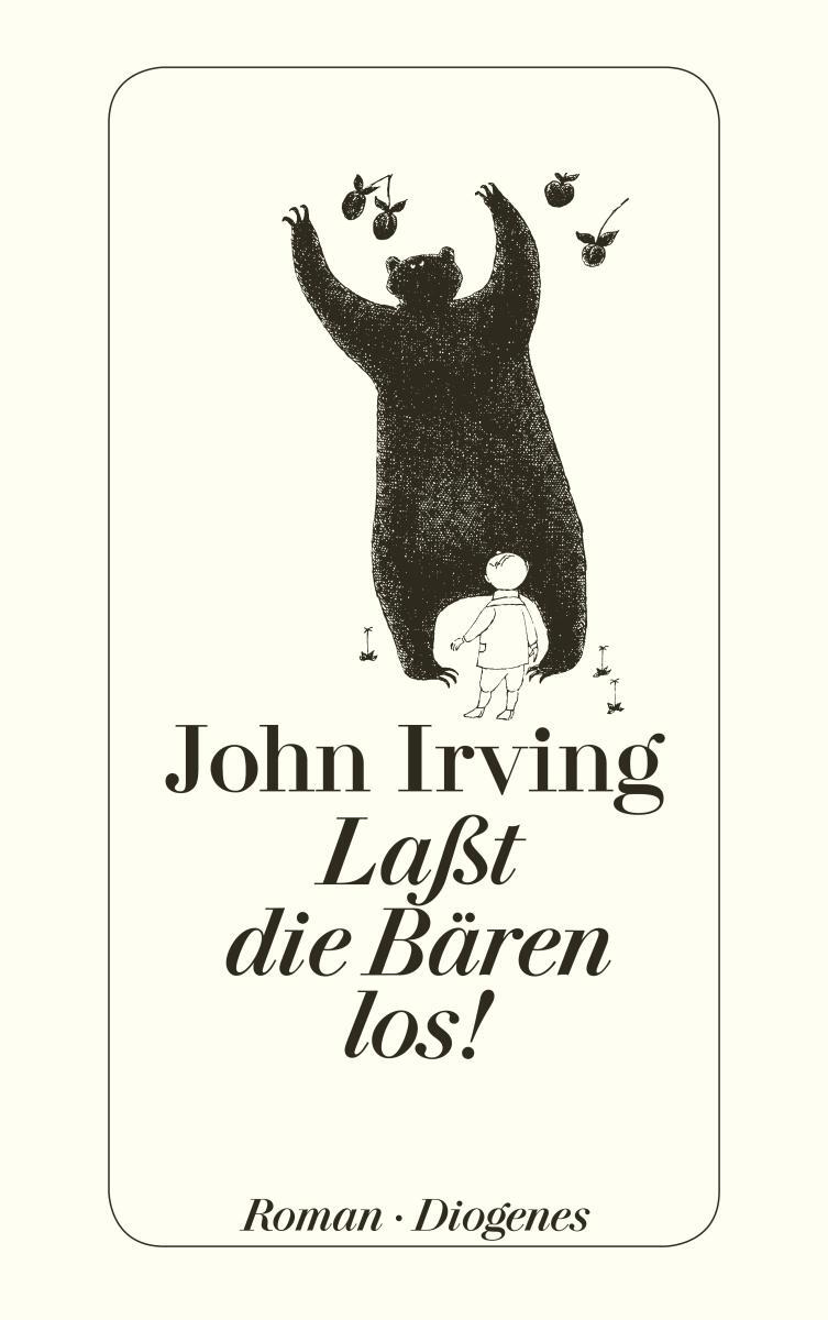 Cover: 9783257213232 | Laßt die Bären los! | John Irving | Taschenbuch | 512 S. | Deutsch