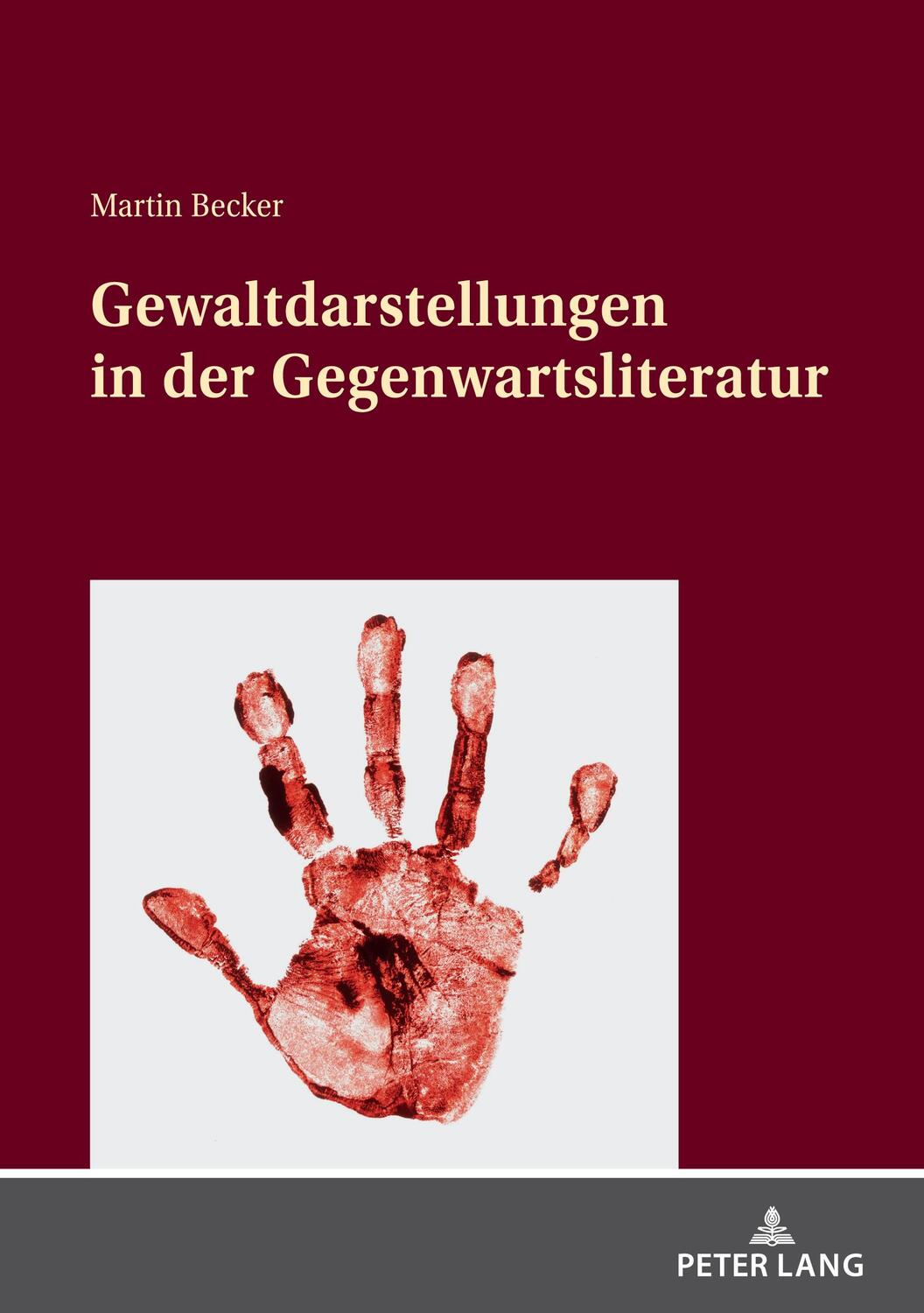 Cover: 9783631831038 | Gewaltdarstellungen in der Gegenwartsliteratur | Martin Becker | Buch