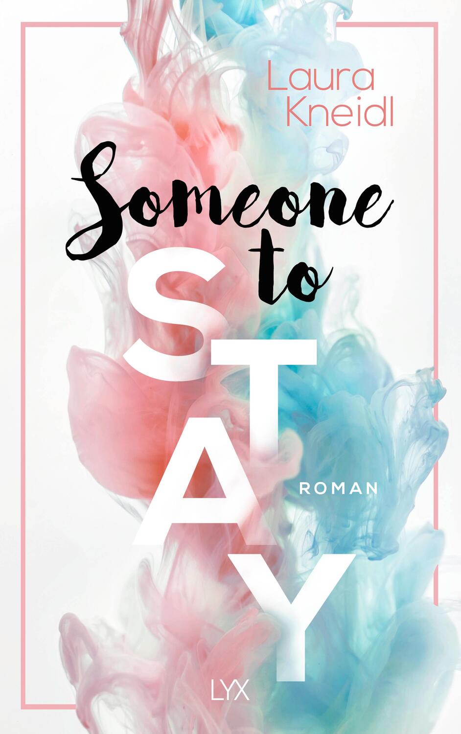 Cover: 9783736314528 | Someone to Stay | Laura Kneidl | Taschenbuch | Someone | 432 S. | 2020