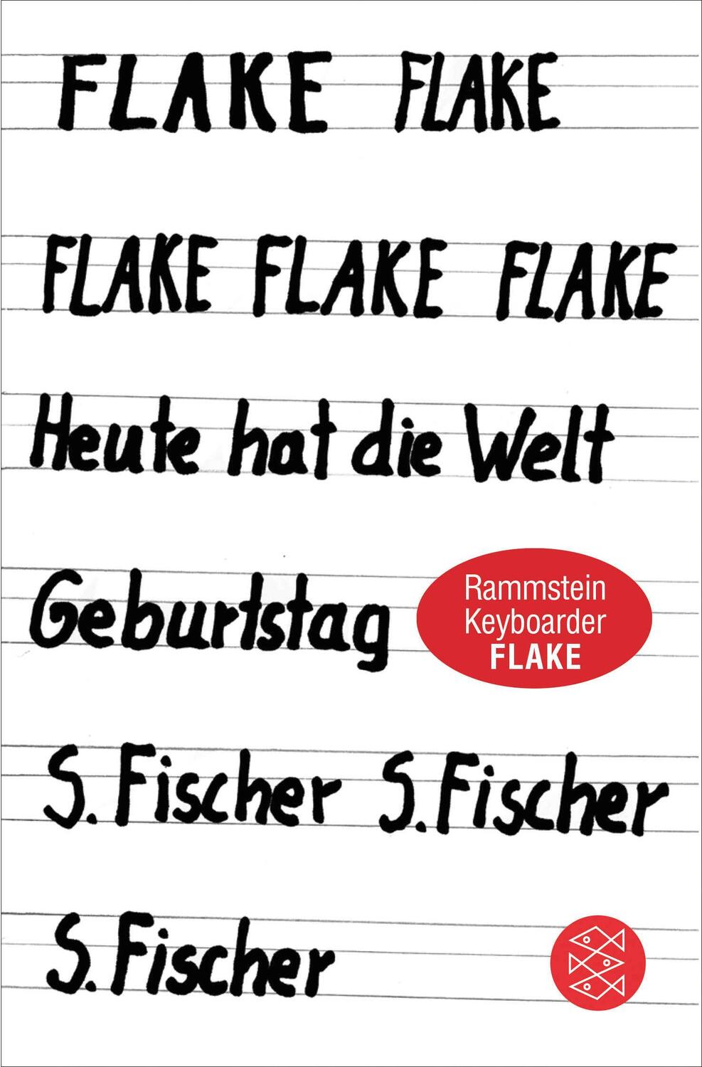 Cover: 9783596297955 | Heute hat die Welt Geburtstag | Flake | Taschenbuch | 352 S. | Deutsch