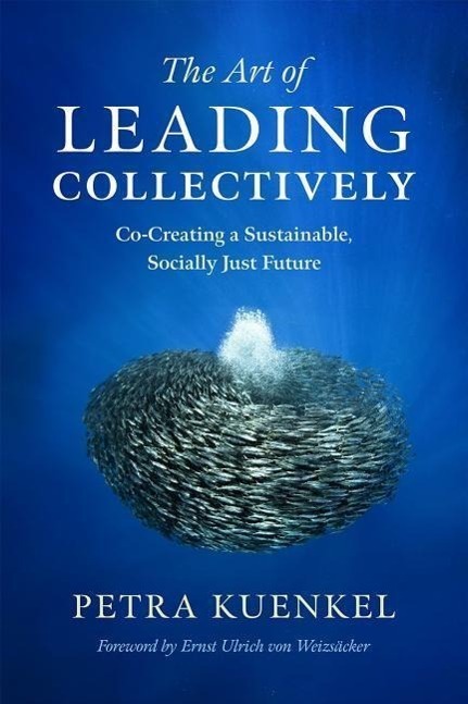 Cover: 9781603586269 | The Art of Leading Collectively | Petra Kuenkel | Buch | Englisch