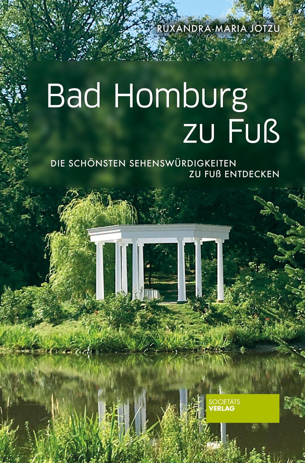 Cover: 9783955423582 | Bad Homburg zu Fuß | Die schönsten Sehenswürdigkeiten zu Fuß entdecken