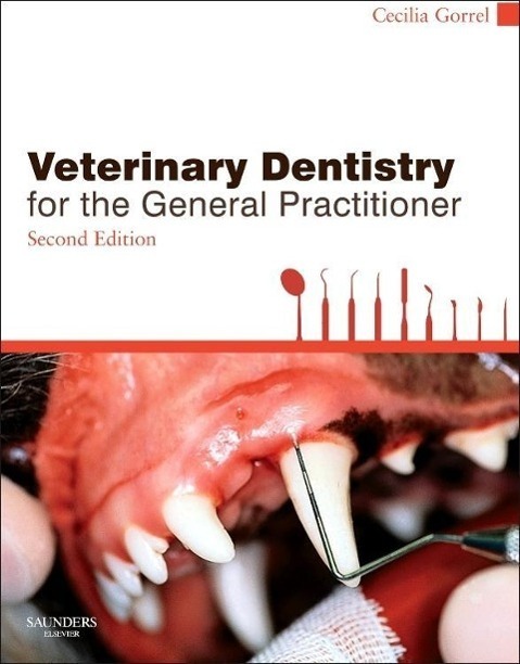 Cover: 9780702049439 | Veterinary Dentistry for the General Practitioner | Cecilia Gorrel