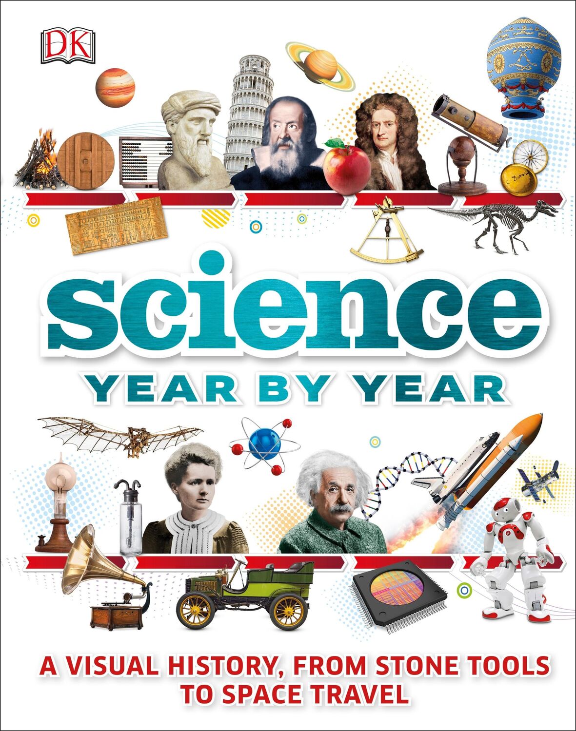 Cover: 9780241212264 | Science Year by Year | Dk | Buch | Gebunden | Englisch | 2017