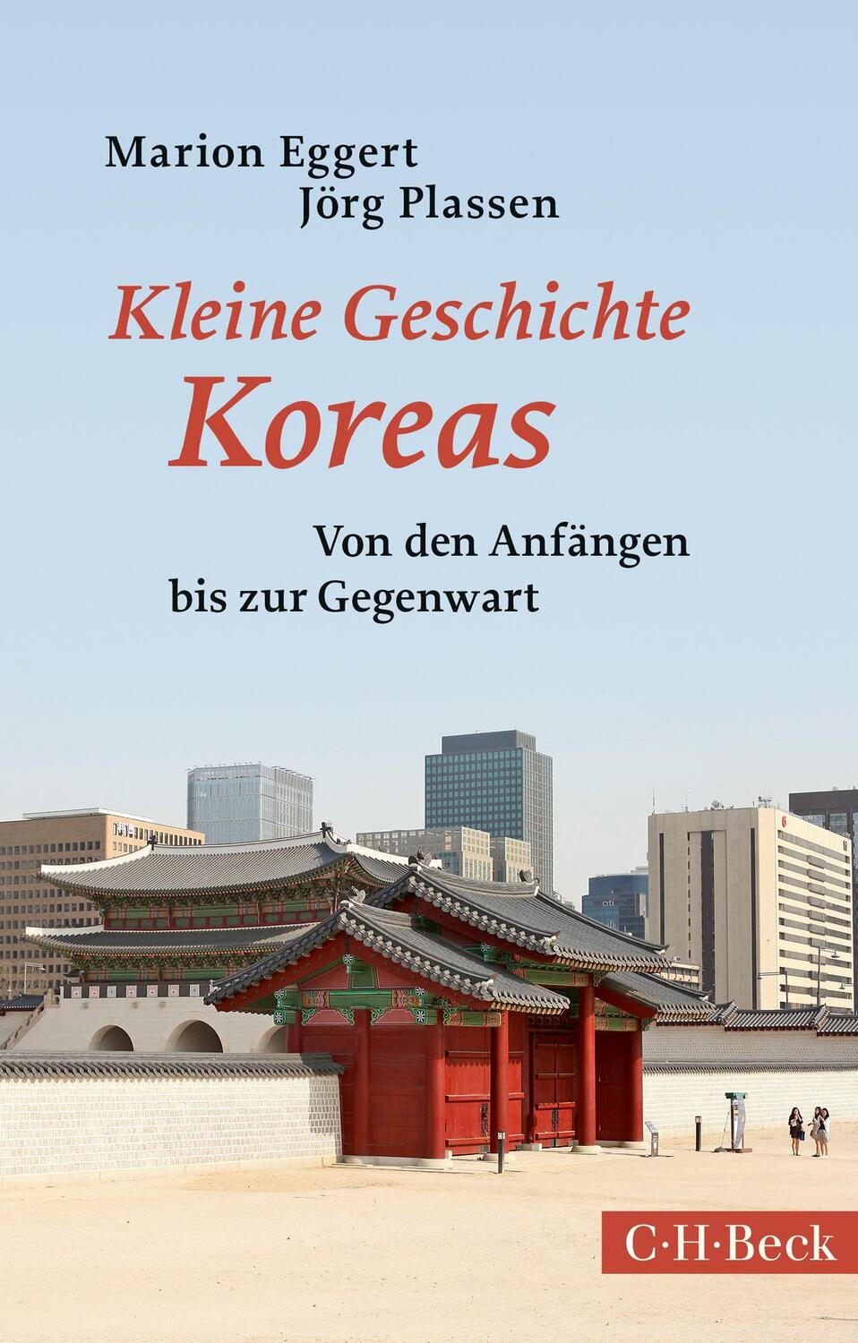 Cover: 9783406809088 | Kleine Geschichte Koreas | Marion Eggert (u. a.) | Taschenbuch | 2023