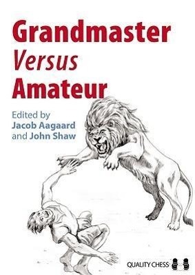Cover: 9781906552848 | Grandmaster Versus Amateur | John Shaw | Taschenbuch | Englisch | 2011