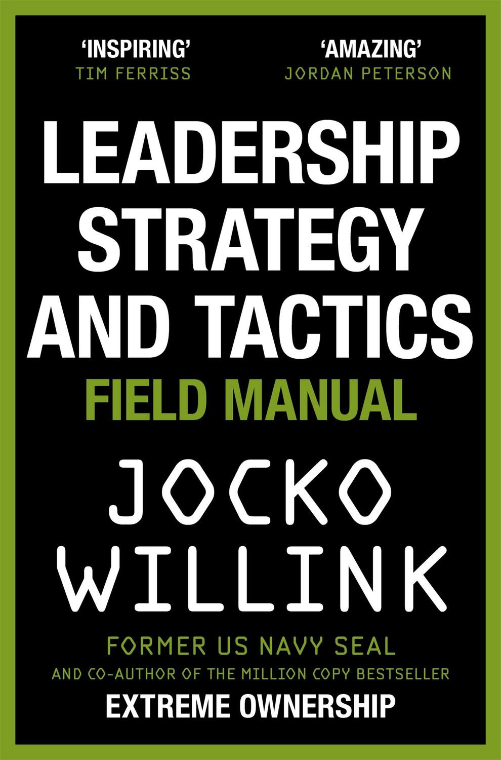 Cover: 9781529033007 | Leadership Strategy and Tactics | Field Manual | Jocko Willink | Buch