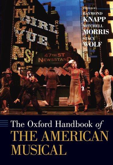 Cover: 9780199987368 | The Oxford Handbook of the American Musical | Raymond Knapp (u. a.)
