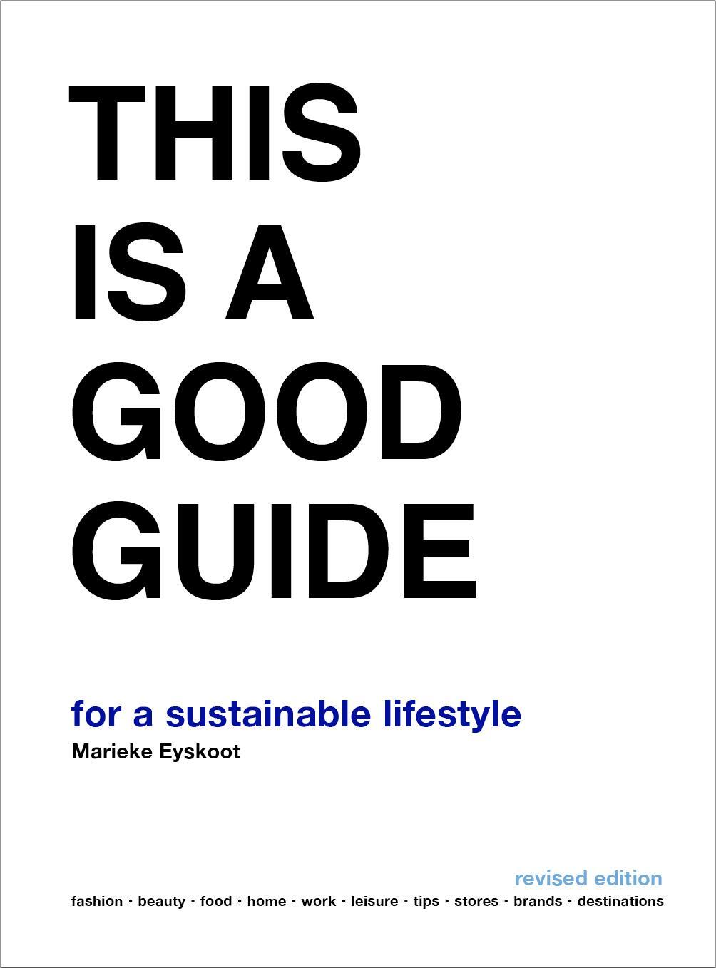 Cover: 9789063695880 | This is a Good Guide - for a Sustainable Lifestyle | Revised Edition