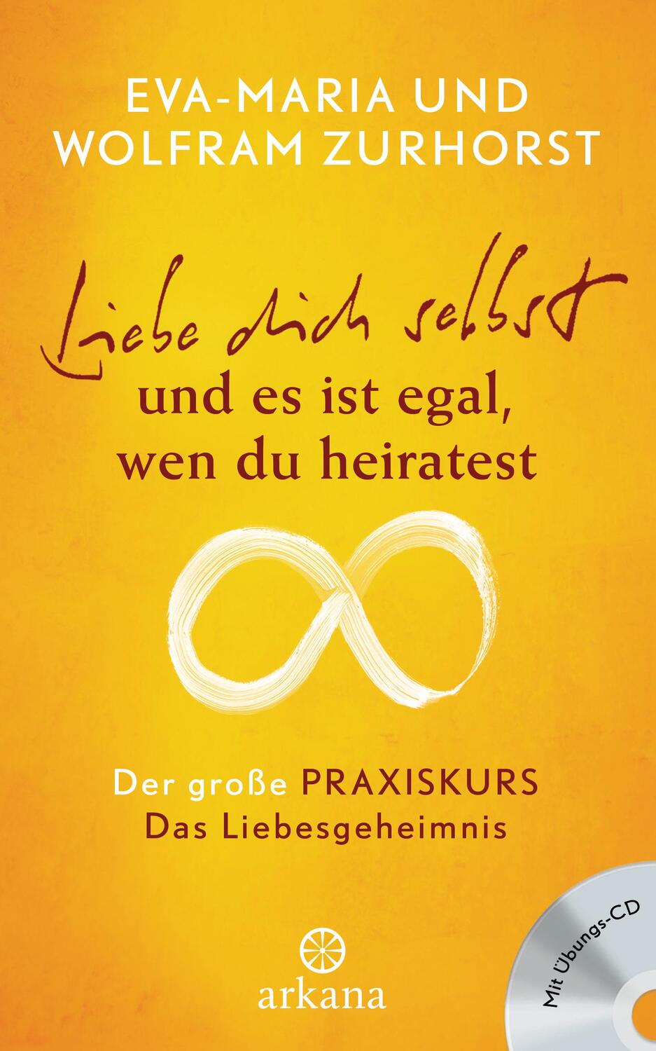 Cover: 9783442342037 | Liebe dich selbst und es ist egal wen du heiratest | Zurhorst (u. a.)