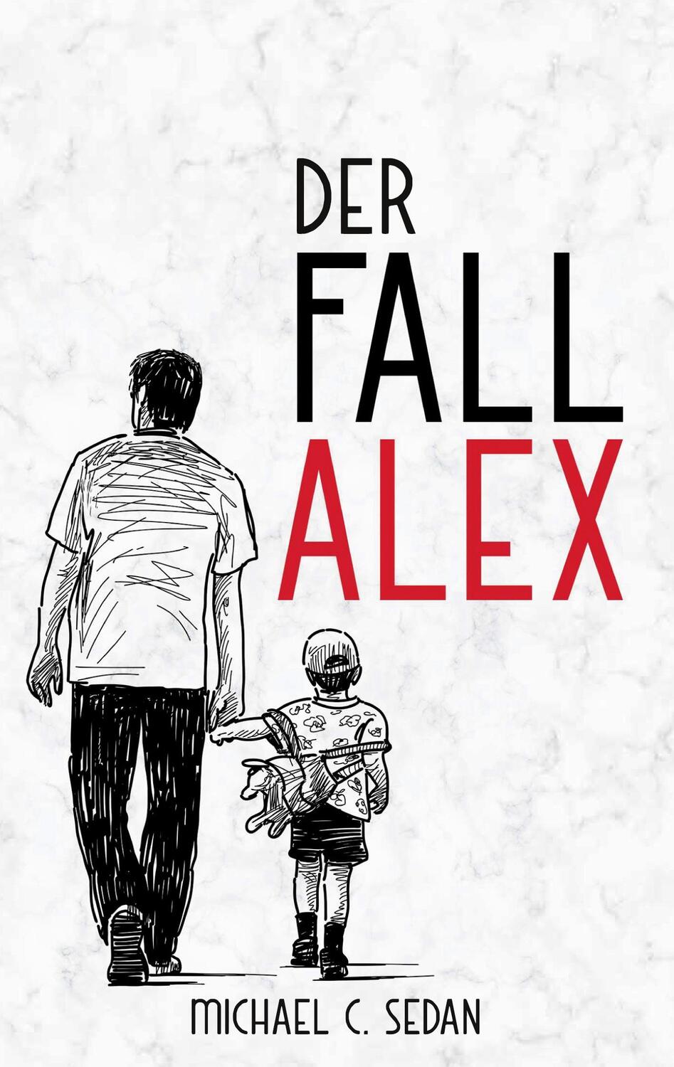 Cover: 9783740705992 | Der Fall Alex | Michael C. Sedan | Taschenbuch | Paperback | Deutsch