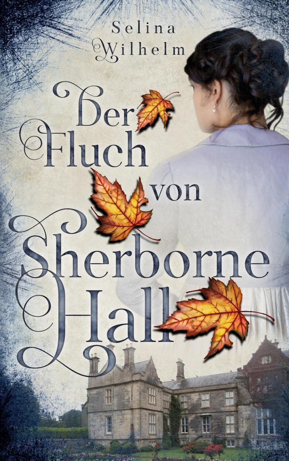 Cover: 9783756230334 | Der Fluch von Sherborne Hall | Selina Wilhelm | Taschenbuch