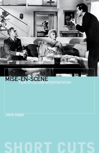 Cover: 9781903364062 | Mise-en-scene - Film Style and Interpretation | John Gibbs | Buch