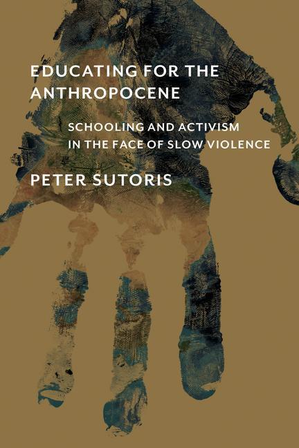 Cover: 9780262544177 | Educating for the Anthropocene | Peter Sutoris | Taschenbuch | 2022