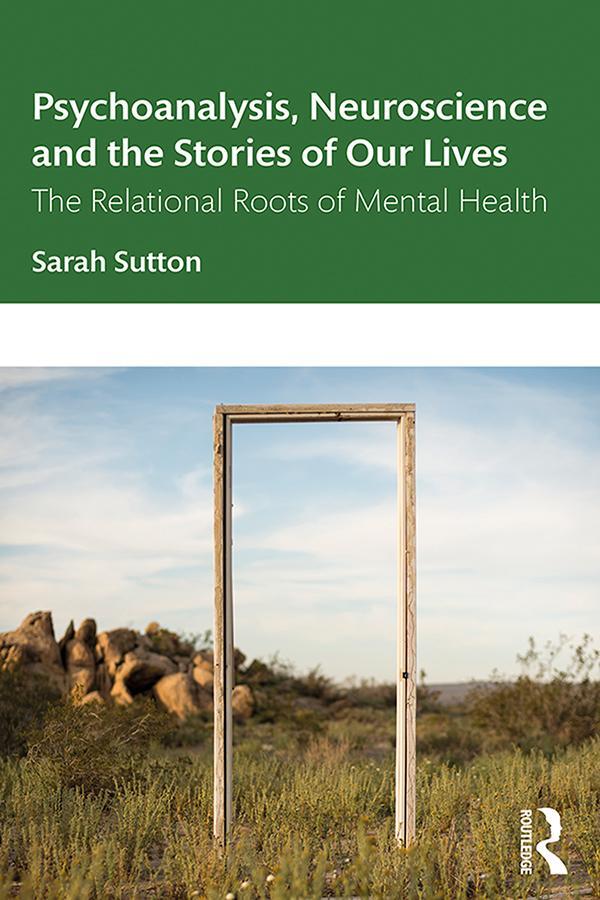 Cover: 9781138364301 | Psychoanalysis, Neuroscience and the Stories of Our Lives | Sutton