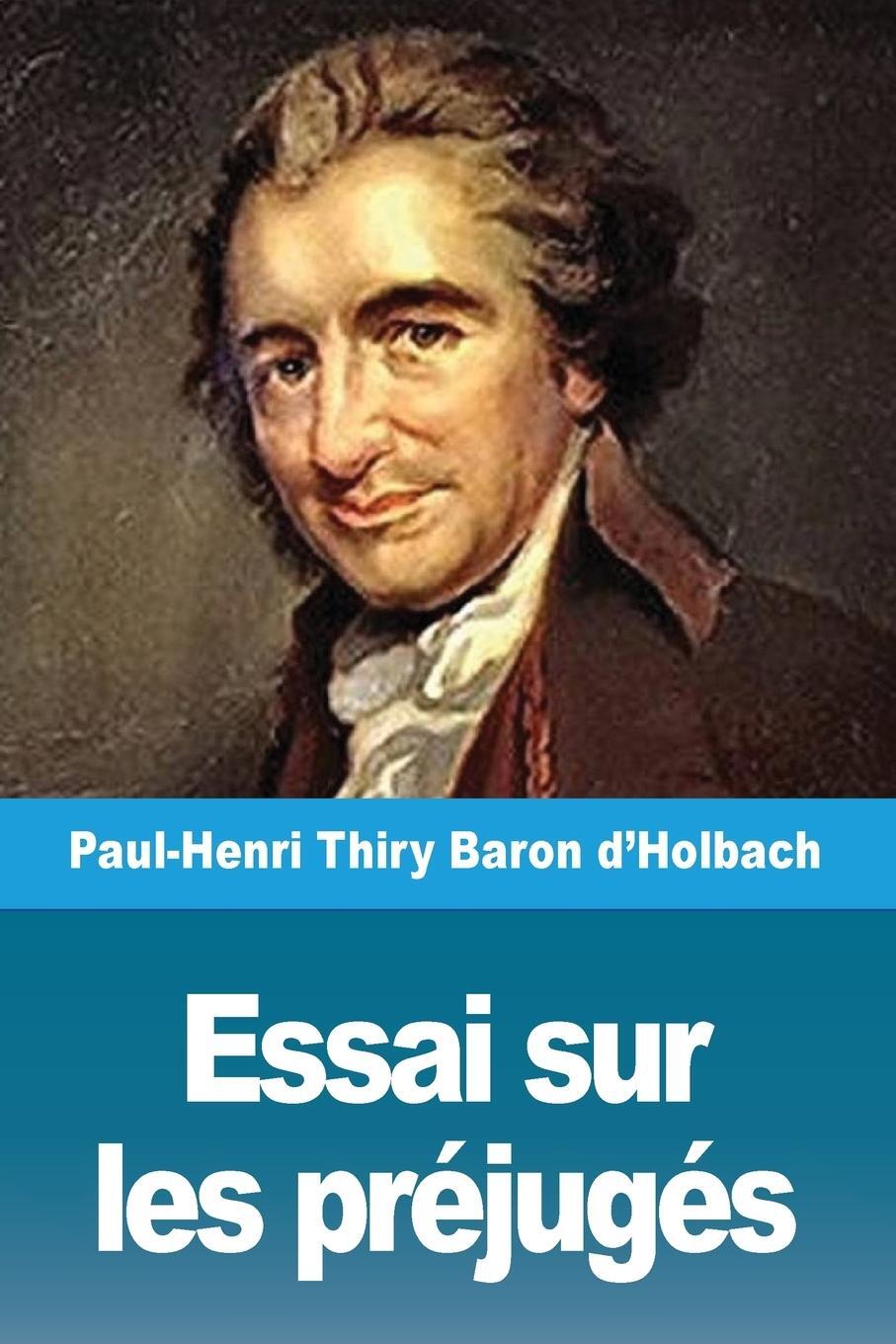 Cover: 9782379760709 | Essai sur les préjugés | Paul-Henri Thiry Baron d'Holbach | Buch