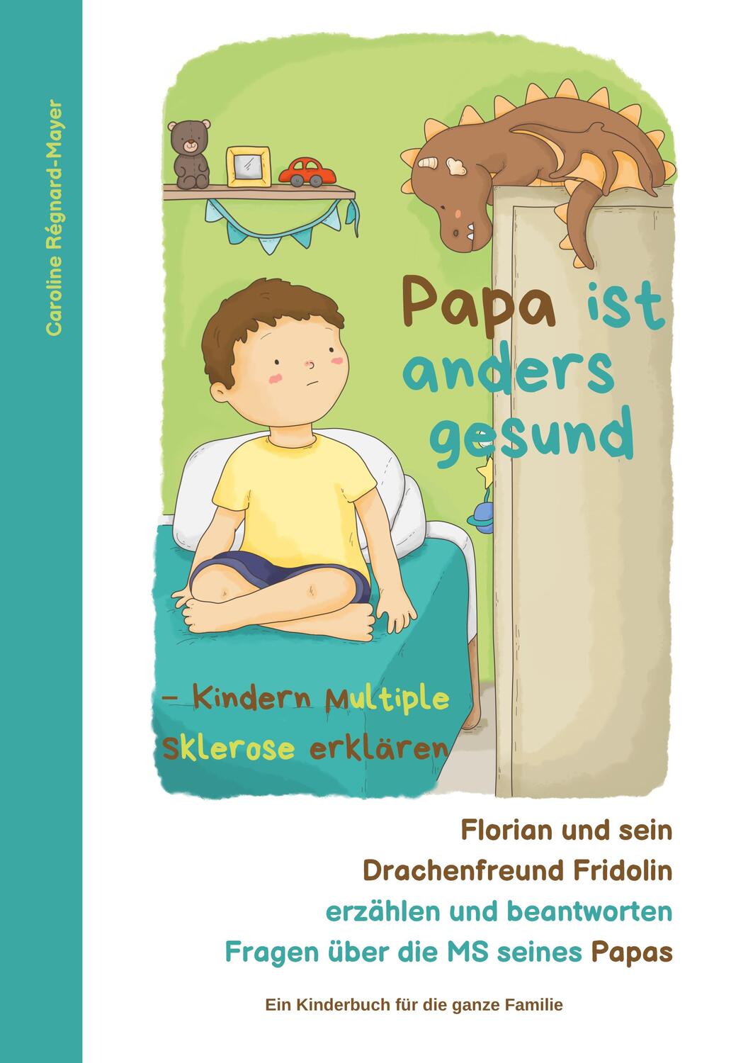 Cover: 9783756276851 | Papa ist anders gesund | Kindern Multiple Sklerose erklären | Buch