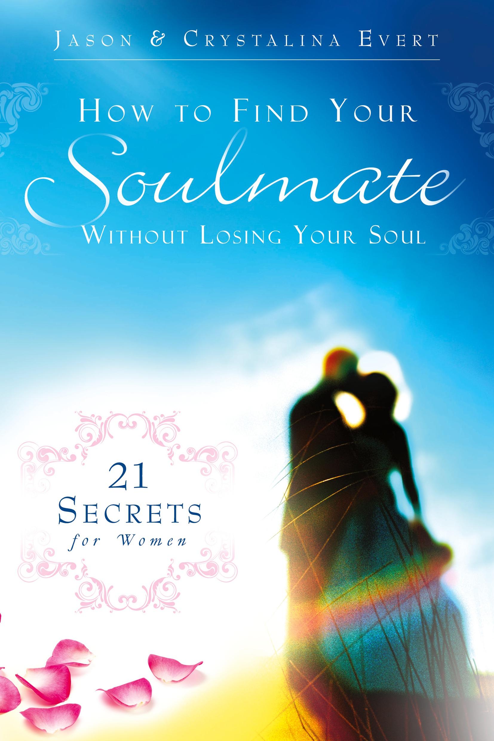 Cover: 9781944578732 | How to Find Your Soulmate without Losing Your Soul (paperback) | Buch