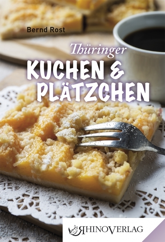 Cover: 9783955600266 | Thüringer Kuchen und Plätzchen | Bernd Rost | Buch | 2014