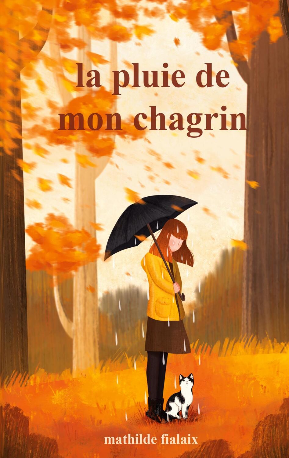 Cover: 9782322459827 | La pluie de mon chagrin | Mathilde Fialaix | Taschenbuch | Paperback