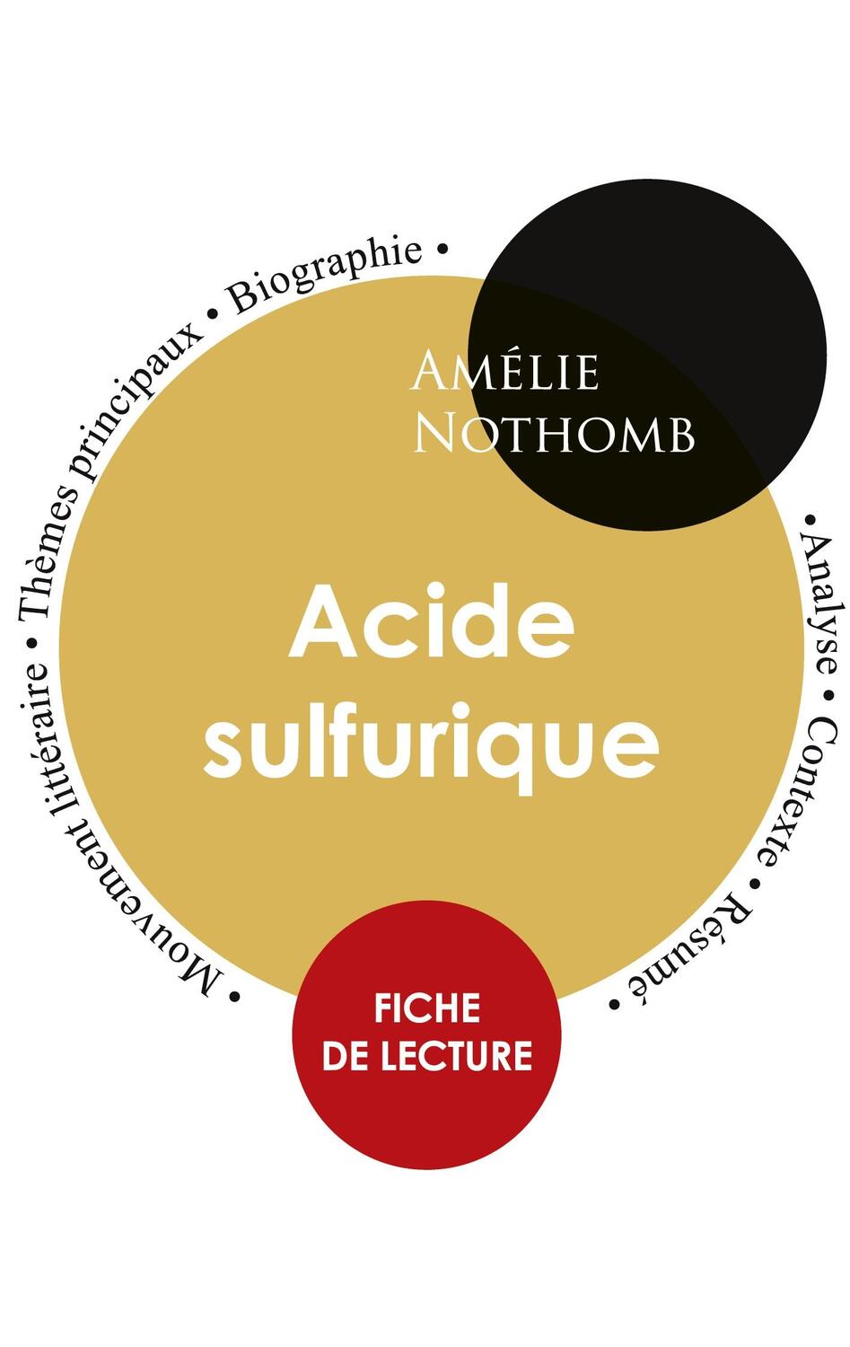 Cover: 9782759303342 | Fiche de lecture Acide sulfurique (Étude intégrale) | Amélie Nothomb