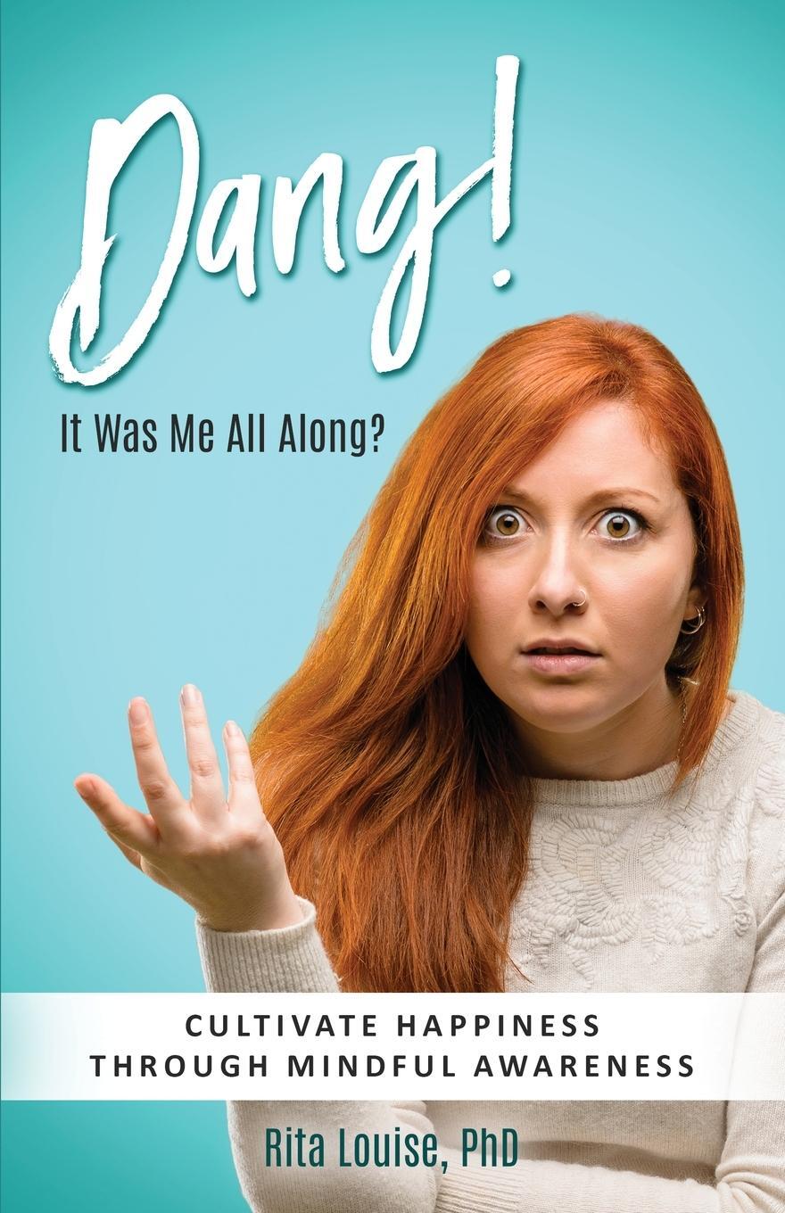 Cover: 9780975864937 | Dang! It Was Me All Along? | Rita Louise | Taschenbuch | Paperback
