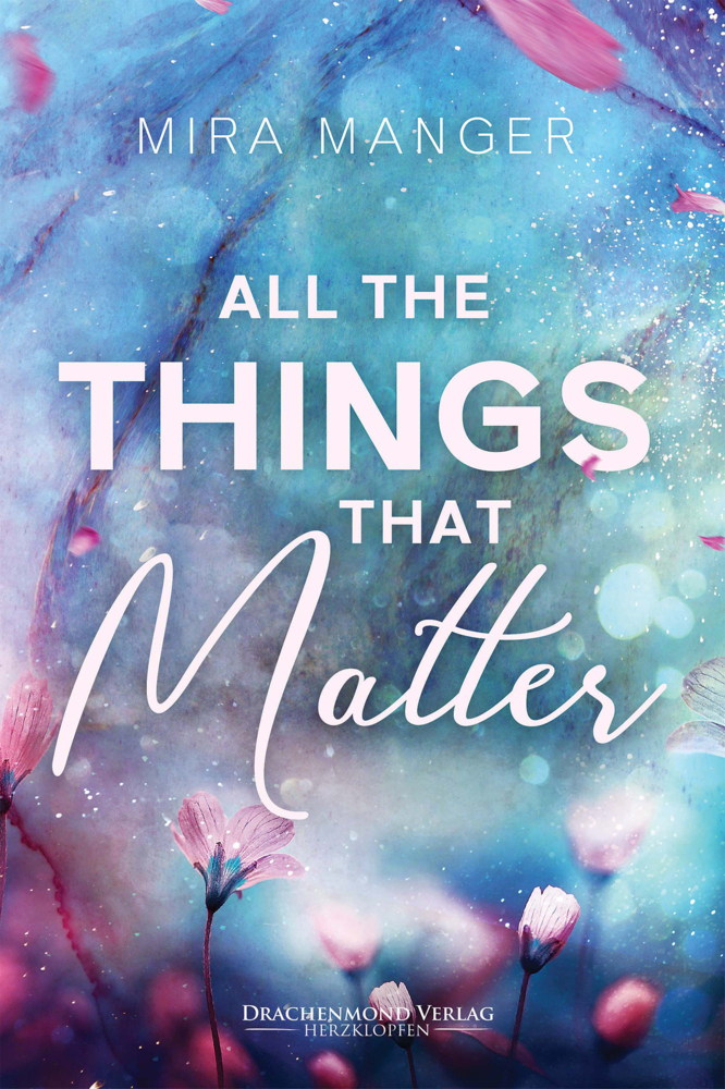 Cover: 9783959917612 | All The Things That Matter | Mira Manger | Taschenbuch | Deutsch