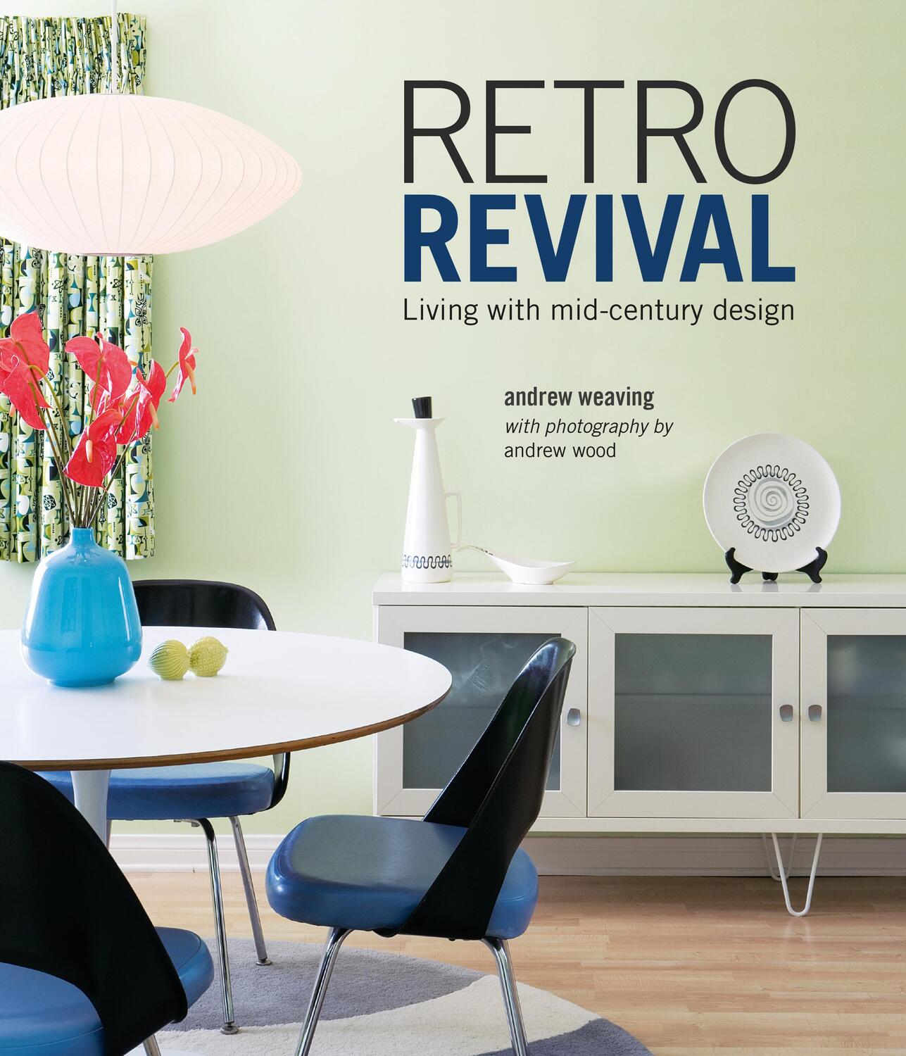 Cover: 9781788795777 | Retro Revival | Living with mid-century design | Andrew Weaving | Buch