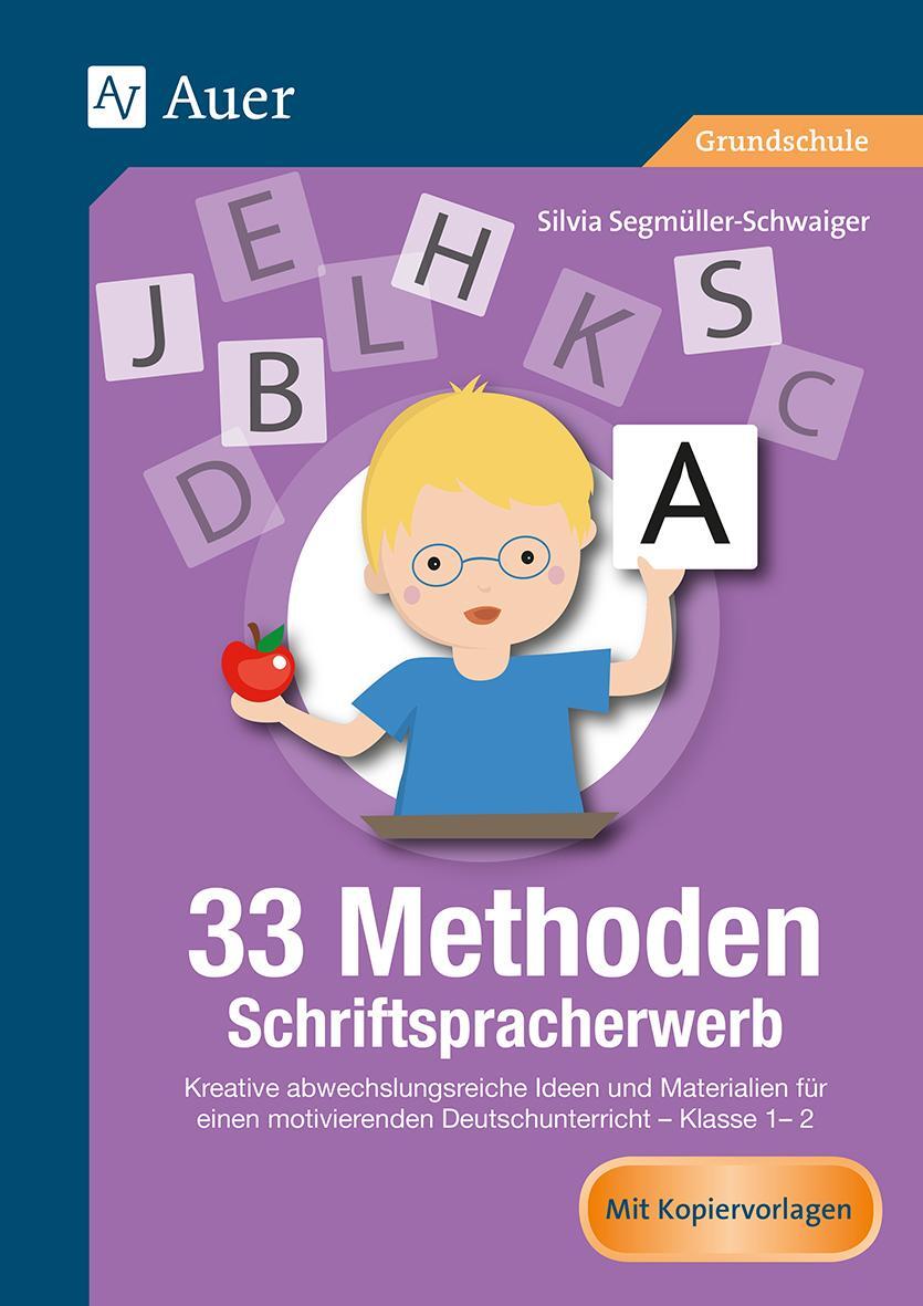 Cover: 9783403081562 | 33 Methoden Schriftspracherwerb | Silvia Segmüller-Schwaiger | Deutsch