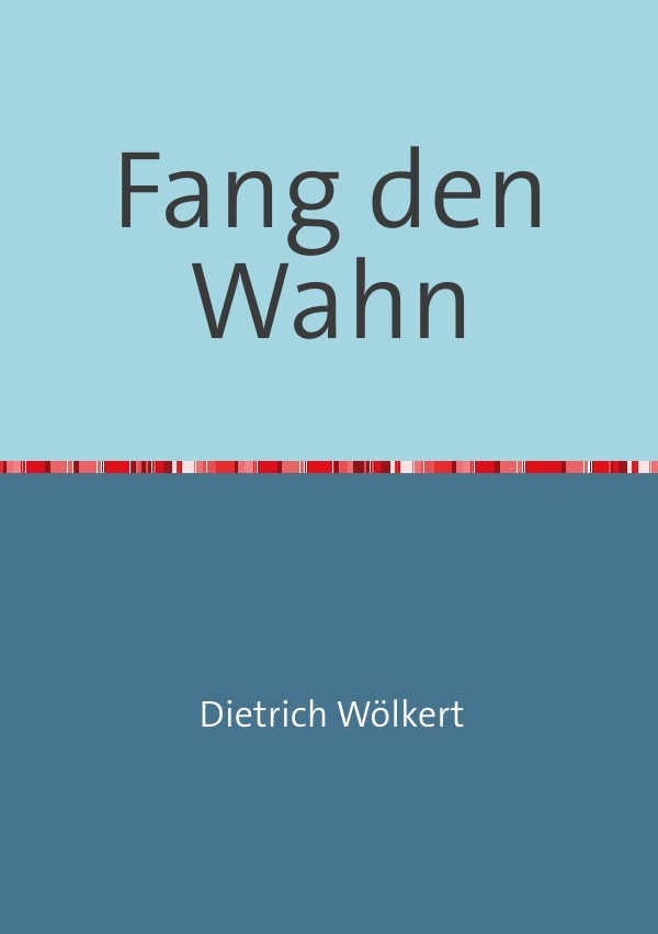 Cover: 9783750261457 | Fang den Wahn | über die Häufung dissozialer Persönlichkeitsstörungen