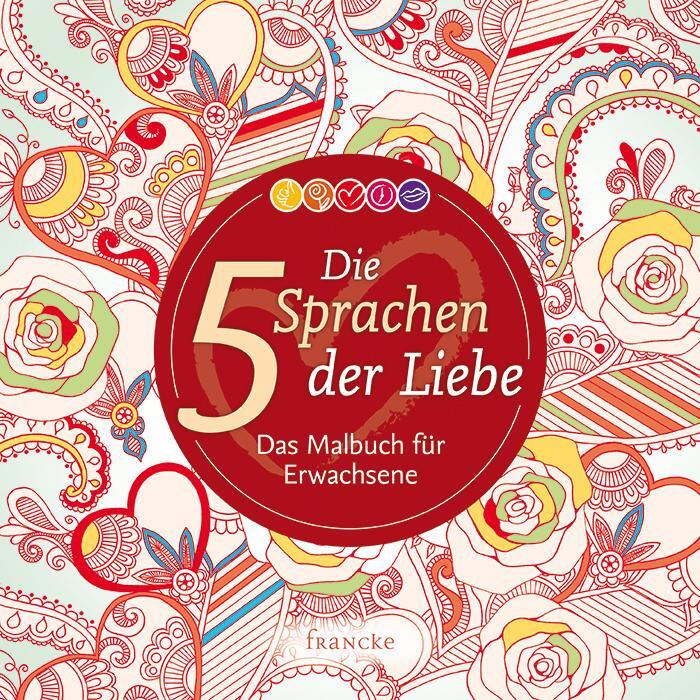 Cover: 9783868276428 | Die 5 Sprachen der Liebe | Das Malbuch für Erwachsene | Gary Chapman