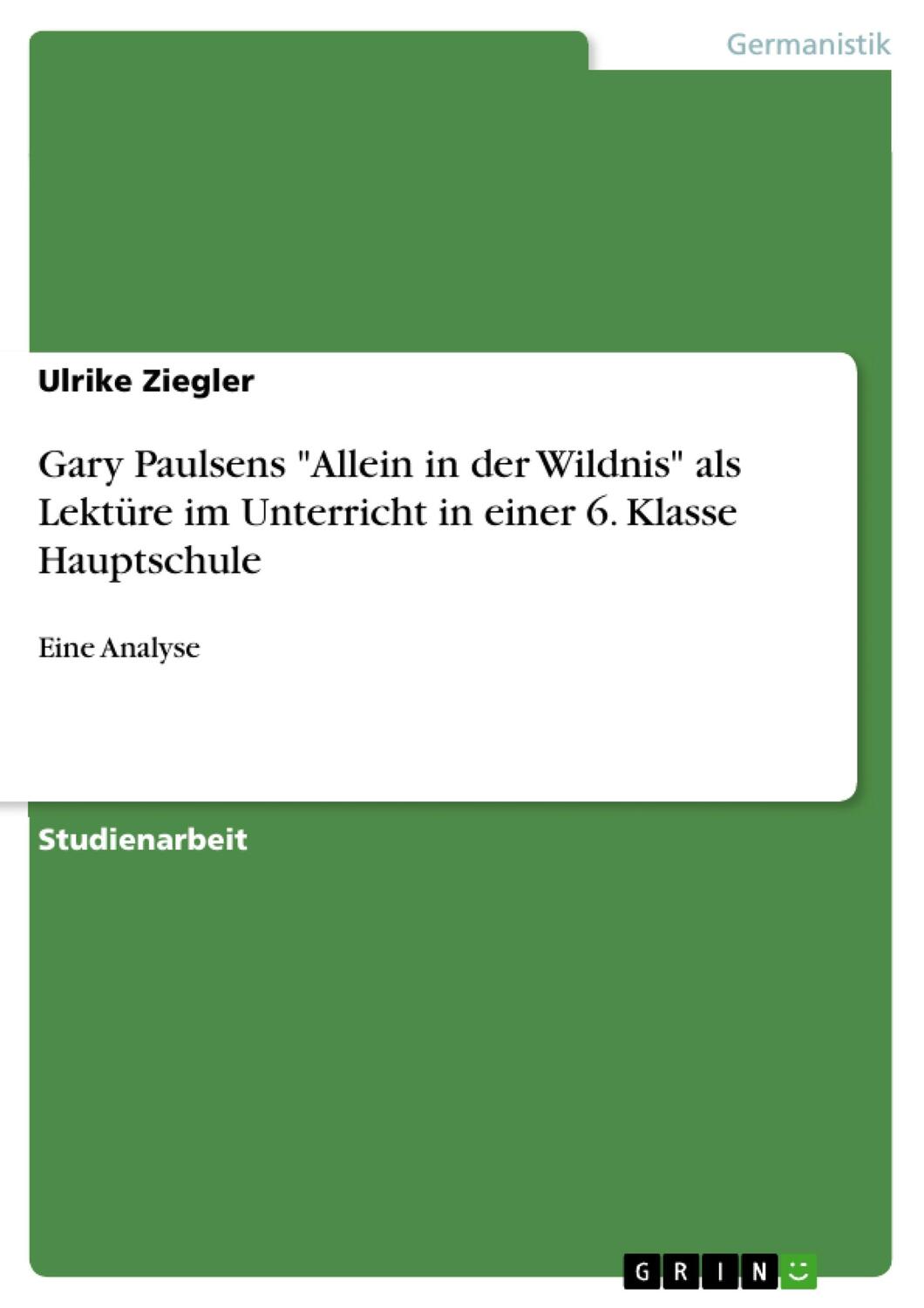 Cover: 9783656133810 | Gary Paulsens "Allein in der Wildnis" als Lektüre im Unterricht in...