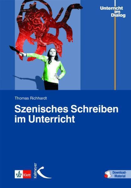 Cover: 9783780010872 | Szenisches Schreiben im Unterricht | Thomas Richhardt | Taschenbuch
