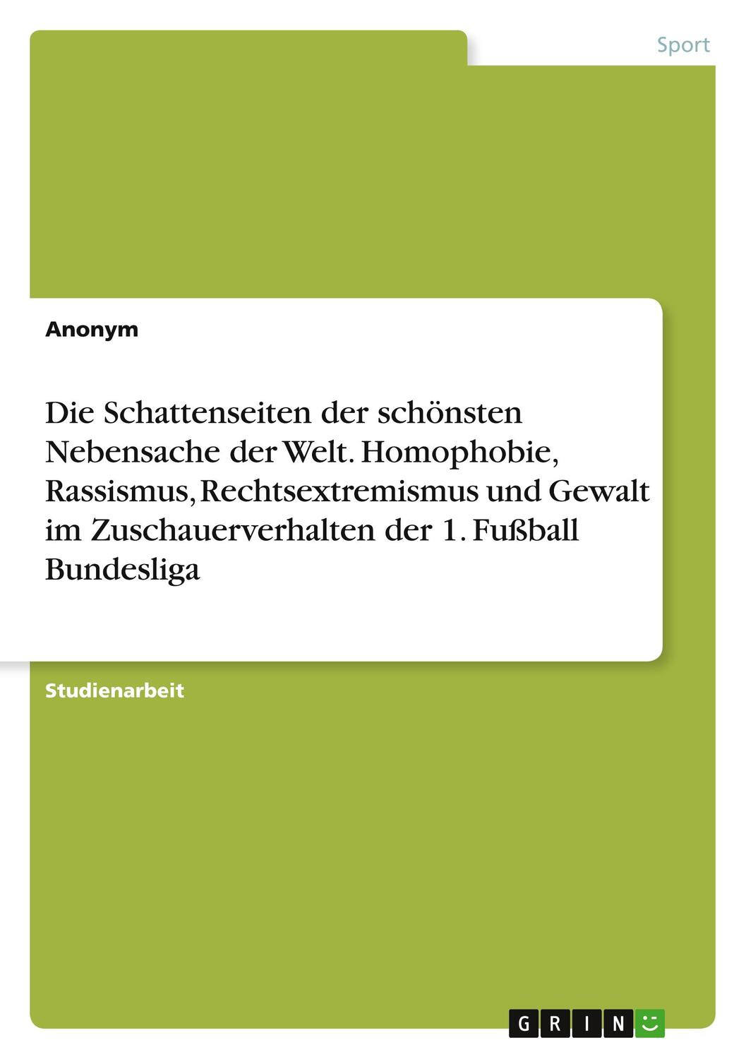 Cover: 9783668245266 | Die Schattenseiten der schönsten Nebensache der Welt. Homophobie,...