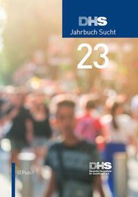 Cover: 9783958538375 | DHS Jahrbuch Sucht 2023 | Deutsche Hauptstelle für Suchtfragen e. V.