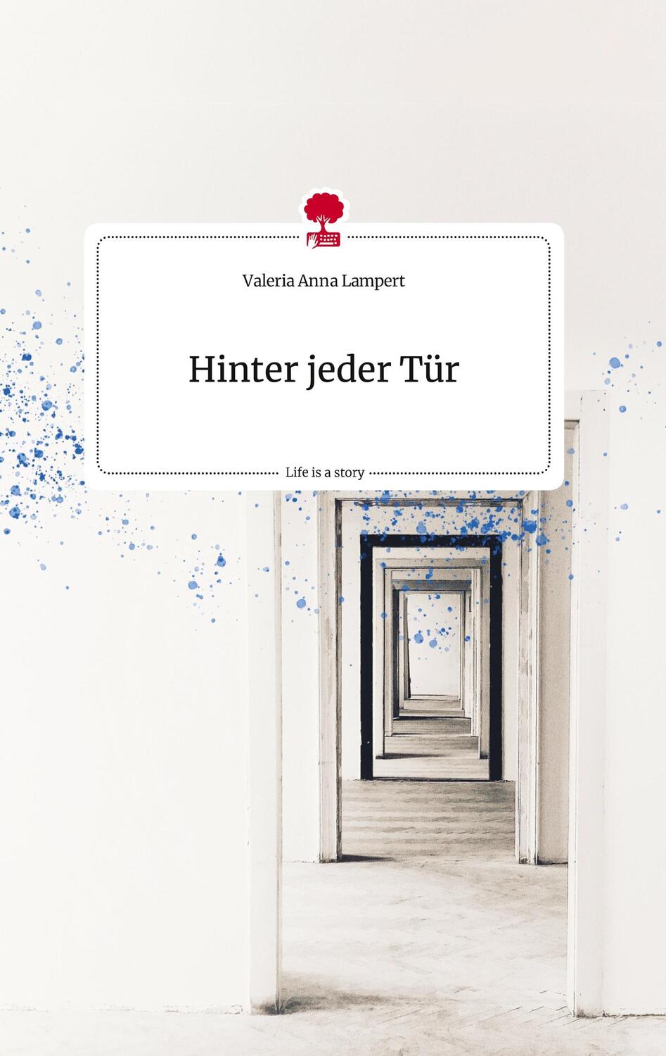 Cover: 9783710816680 | Hinter jeder Tür. Life is a Story - story.one | Valeria Anna Lampert