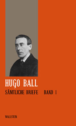 Cover: 9783892447016 | Briefe 1904 - 1927 | Hugo Ball | Buch | 1812 S. | Deutsch | 2003