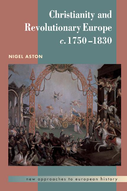 Cover: 9780521465922 | Christianity and Revolutionary Europe, 1750-1830 | Nigel Aston | Buch