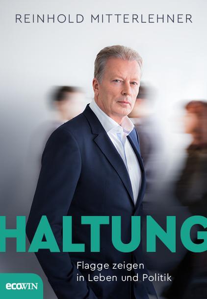 Cover: 9783711002396 | Haltung | Flagge zeigen in Leben und Politik | Reinhold Mitterlehner
