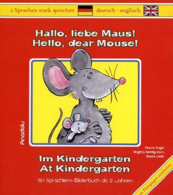 Cover: 9783861213994 | Hallo, liebe Maus! Im Kindergarten. Hello, dear Mouse! At Kindergarten