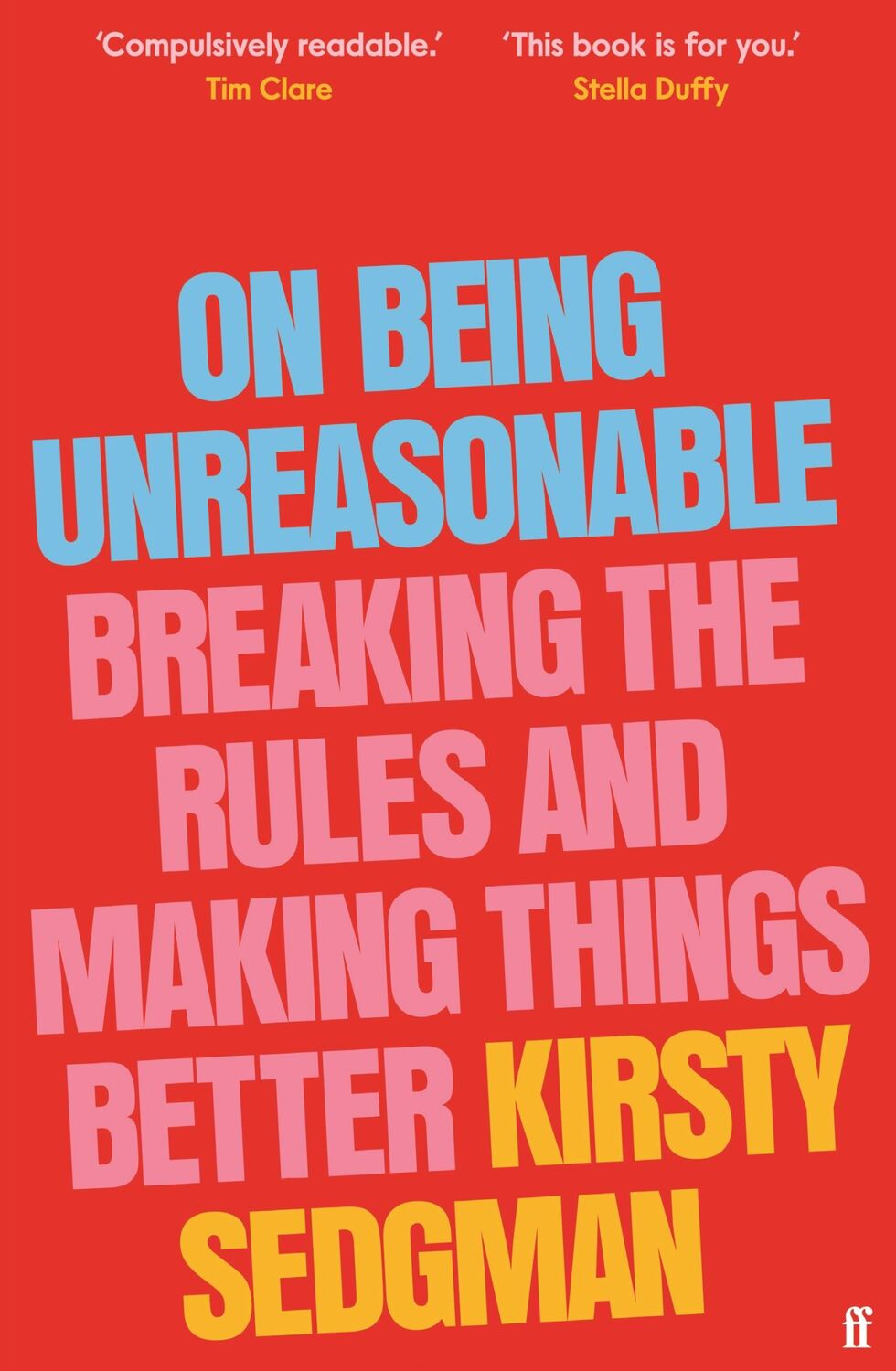 Cover: 9780571366835 | On Being Unreasonable: Breaking the Rules and Making Things Better