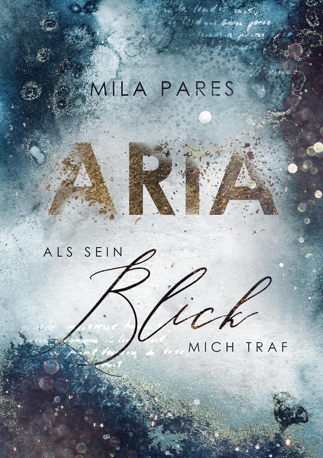 Cover: 9783756817108 | Aria | Als sein Blick mich traf | Mila Pares | Taschenbuch | Paperback
