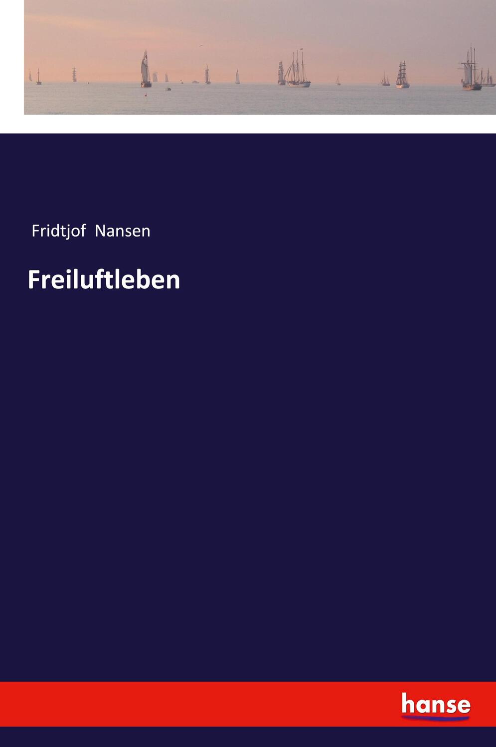 Cover: 9783337623043 | Freiluftleben | Fridtjof Nansen | Taschenbuch | Paperback | 212 S.
