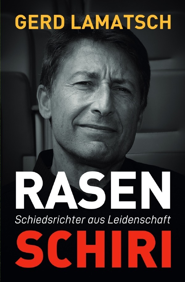 Cover: 9783754103548 | Rasen-Schiri | Schiedsrichter aus Leidenschaft | Gerd Lamatsch | Buch