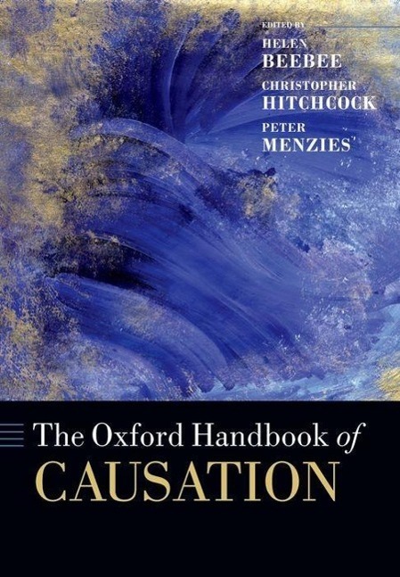 Cover: 9780199642588 | The Oxford Handbook of Causation | Helen Beebee (u. a.) | Taschenbuch
