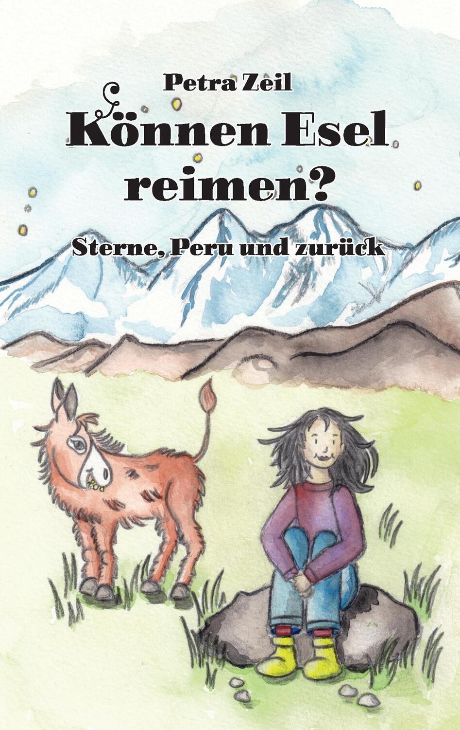 Cover: 9783839139165 | Können Esel reimen? | Sterne, Peru und zurück | Petra Zeil | Buch